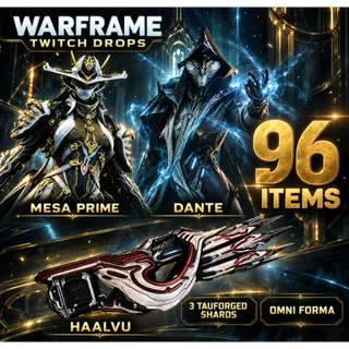 [96 ITEMS] Mesa Prime + Haalvu + Dante + 3 Tauforged Archon Shards + Omni Forma | Warframe Twitch Drops