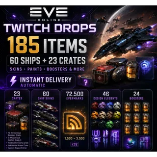 [185 ITEMS]  60 SHIP SKINS + 23 CRATES + BOOSTERS + DESIGN ELEMENTS ☑️ EVE ONLINE TWITCH DROPS ☑️