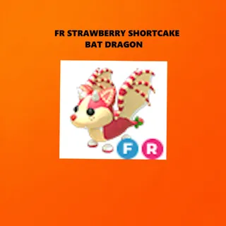 FR STRAWBERRY SHORTCAKE BAT DRAGON - ADOPT ME