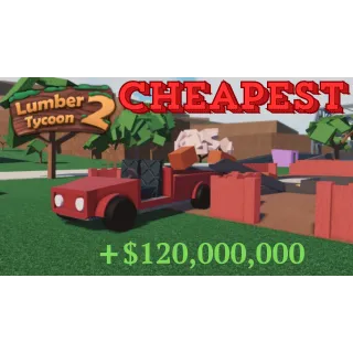 Lumber Tycoon 2 Money $120m