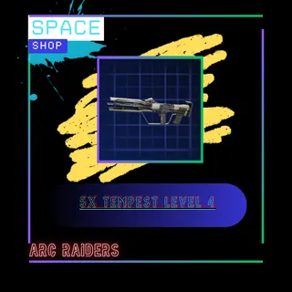 10x Tempest level 4 Arc raiders