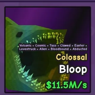 Colossal Bloop 11.5M | Catch and Tame! | RAREST PET