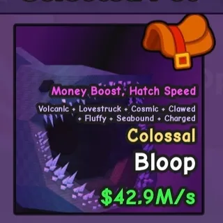 Colossal Bloop 42.9M/s | Catch and Tame! | RAREST PET 🔥