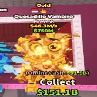 46.3M/s Gold Quesadillo Vampiro