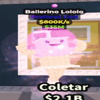 800K/s Ballerino Lololo Bubble