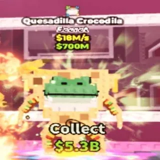 18M/s Quesadilla Crocodila