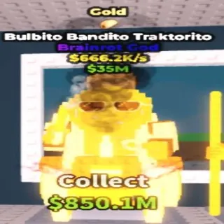 Gold Bulbito Bandito Traktorito