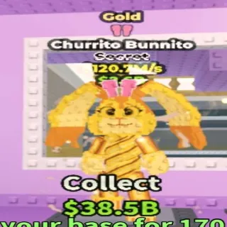 120.7M/s Gold Churrito Bunnito