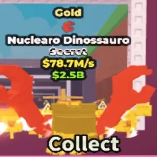 78.7M/s Gold Nuclearo Dinossauro