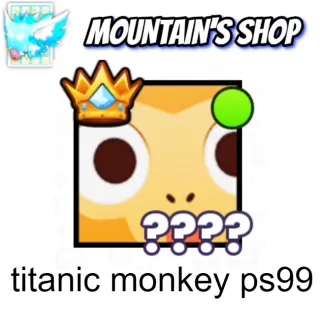 Titanic monkey pet simulator 99