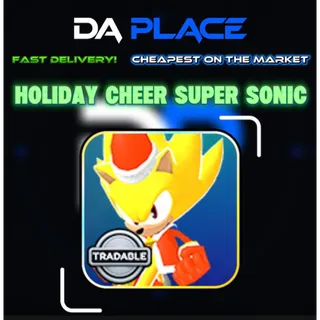 Holiday Cheer Super Sonic - Sonic Speed Simulator