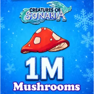 1M SHOOMS / 1000000 SHROOMS / MUSHROOMS - CREATURES OF SONARIA