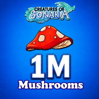 1M SHOOMS / 1000000 SHROOMS / MUSHROOMS - CREATURES OF SONARIA