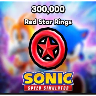 300,000 Red Star Rings - Sonic Speed Simulator