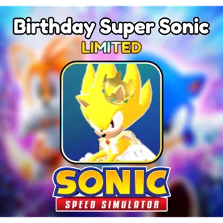 Birthday Super Sonic - Sonic Speed Simulator