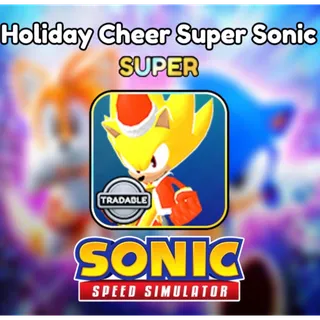 Holiday Cheer Super Sonic - Sonic Speed Simulator