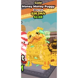 26.2m/s Gold Money Money Puggy