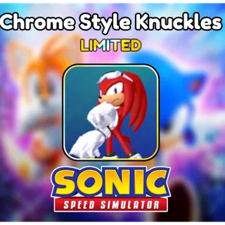 Chrome Style Knuckles - Sonic Speed Simulator
