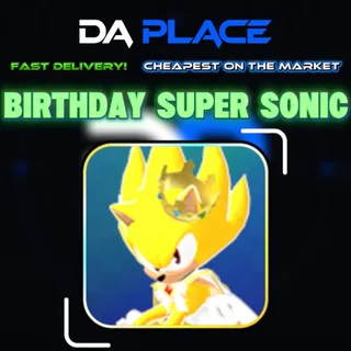 Birthday Super Sonic - Sonic Speed Simulator