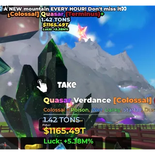 +5.38M% Luck, $1,1Qa Quasar Verdance Crystal - Mine a Mountain
