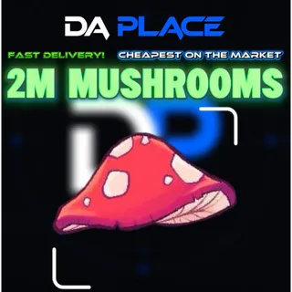 2M Shooms / 2000000 Shrooms / Mushrooms - Creatures of Sonaria