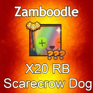 X20 RB scarecrow dog