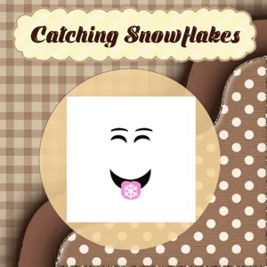 Catching Snowflakes