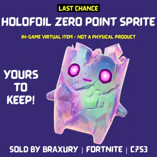 Holofoil Zero Point Sprite - BRAXURY