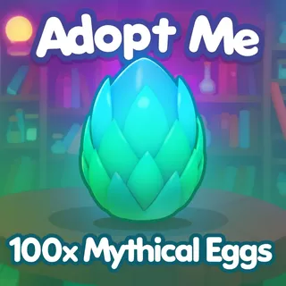 Adopt Me 100x Mythical Eggs