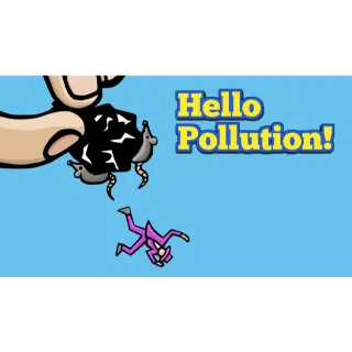 Hello Pollution!