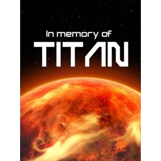In Memory of Titan