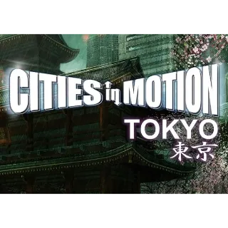 Cities in Motion: Tokyo