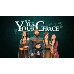 Yes, Your Grace (GOG REDEEM UNTIL 5/2/25)