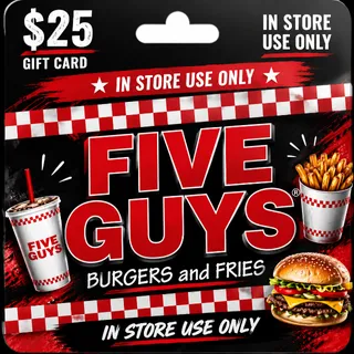 $25.00 Five Guys Gift Card (In Store Use Only)⚡️FLASH SALE ⚡️