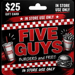 $25.00 Five Guys Gift Card (In Store Use Only)⚡️FLASH SALE ⚡️