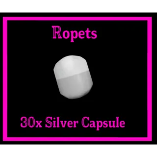 30x Silver Capsule Ropets