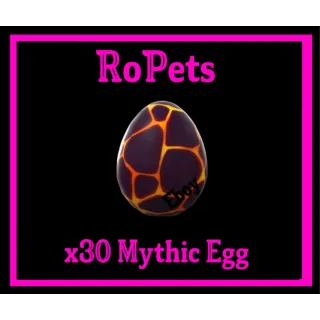 x30 Mythic Eggs RoPets