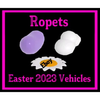 Easter 2023 Vehicles Ropets