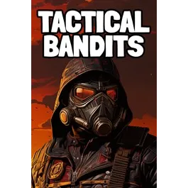 TACTICAL BANDITS – New Xbox Account | Global