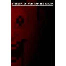 I dream of you and ice cream – New Xbox Account | Global