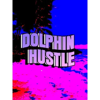 Dolphin Hustle