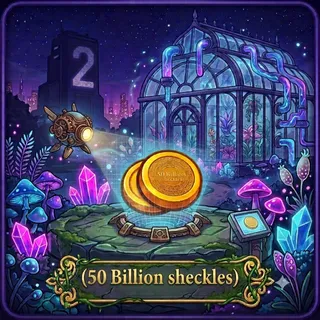 50 Billion Sheckles GAG 2