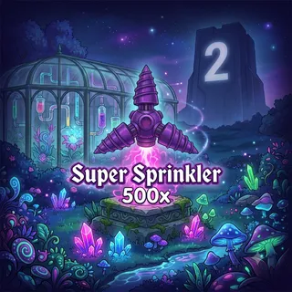500 Super Sprinkler GAG2