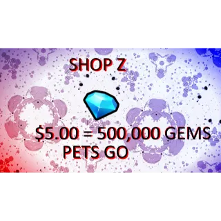 [ PETS GO ] 500K GEMS