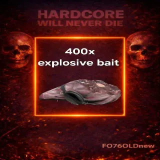400x explosive bait