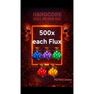 500x each Flux