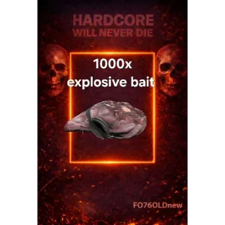 1000x explosive bait