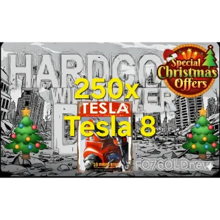 250x Tesla 8