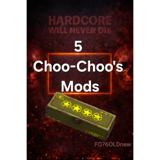 5 Choo-Choo's Mods