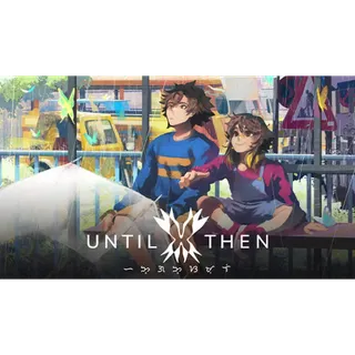 Until Then